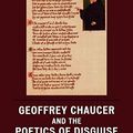 Cover Art for 9780761840107, Geoffrey Chaucer and the Poetics of Disguise by Esther Casier Quinn