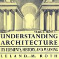 Cover Art for 9780064301589, Understanding Architecture by Leland Roth