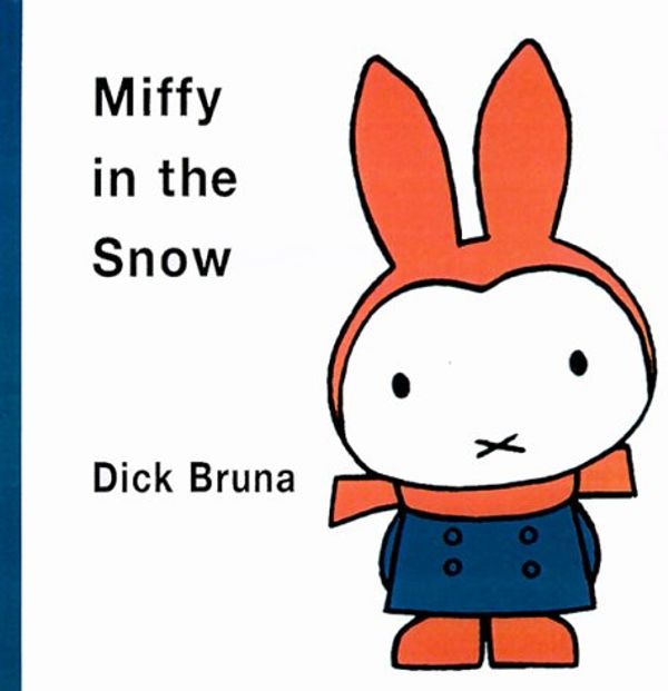 Cover Art for 9781568362960, Miffy in the Snow by Dick Bruna