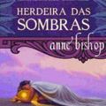 Cover Art for 9789728839895, Herdeira das Sombras Trilogia das Jóias Negras - Volume II by Anne Bishop