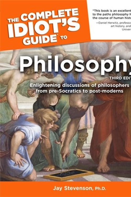 Cover Art for 9781592573615, The Complete Idiot's Guide to Philosophy by Jay Stevenson