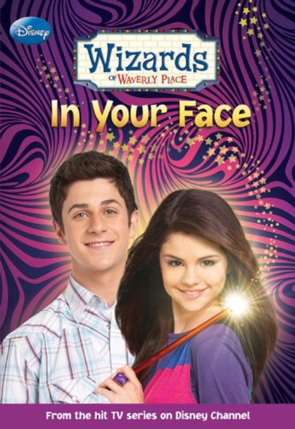 Cover Art for 9781423112914, Wizards of Waverly Place #03: In Your Face by 