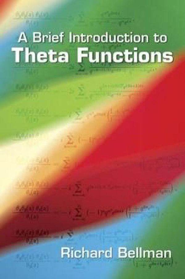 Cover Art for 9780486492957, A Brief Introduction to Theta Functions by Richard Bellman