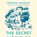 Cover Art for 9781529339581, THE SECRET WORLD OF WEATHER by Tristan Gooley