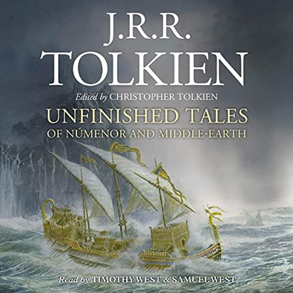 Cover Art for B08XBT5FPN, Unfinished Tales by J. R. r. Tolkien, Christopher Tolkien-Editor