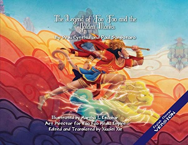 Cover Art for 9781513667126, THE LEGEND OF FOO FOO AND THE GOLDEN MONKS IMPERIAL VERSION English/Mandarin by Cynthia Sambataro, Paul Sambataro