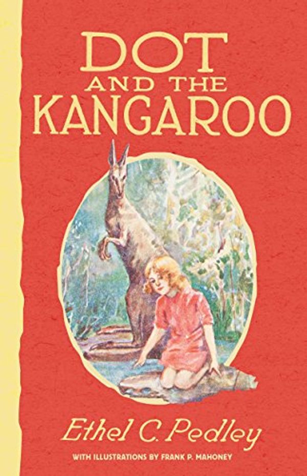 Cover Art for B00OUAT29G, Dot and the Kangaroo by Ethel Pedley
