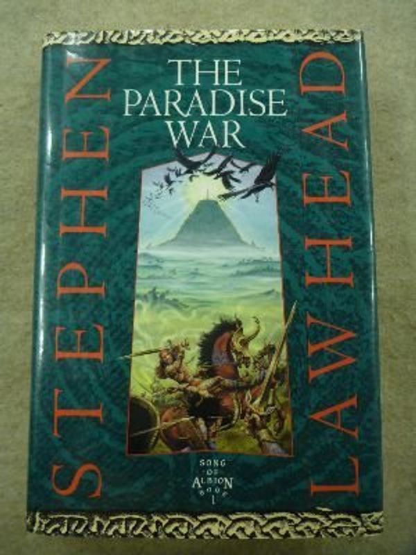 Cover Art for 9780732404932, Song of Albion Trilogy: Paradise War Vol 1 by Stephen Lawhead