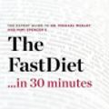 Cover Art for 9781623151584, The Fast Diet in 30 Minutes - The Expert Guide to Michael Mosley's Critically Acclaimed Book by The 30 Minute Expert Series