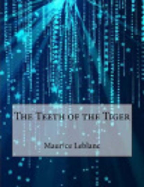 Cover Art for 9781517679057, The Teeth of the Tiger by Createspace