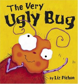 Cover Art for 9781589250482, The Very Ugly Bug by Liz Pichon