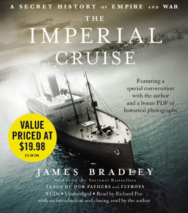 Cover Art for 9781600243950, The Imperial Cruise A Secret History of Empire and War by James Bradley