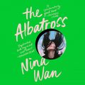 Cover Art for 9781761266881, The Albatross by Nina Wan