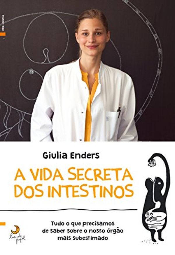 Cover Art for 9789892330549, A Vida Secreta dos Intestinos (Portuguese Edition) by Giulia Enders
