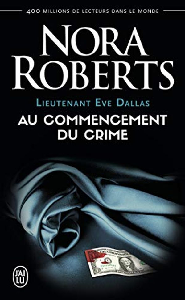 Cover Art for 9782290338377, Lieutenant Eve Dallas, Tome 1 : by Nora Roberts