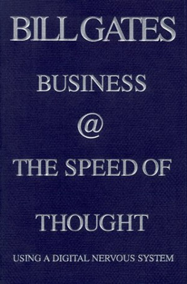 Cover Art for 9780742906761, Business @ the Speed of Thought : Using a Digital Nervous System by Bill Gates, Collins Hemingway