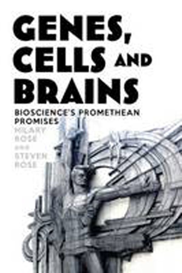 Cover Art for 9781844678815, Genes, Cells and Brains by Hilary Rose