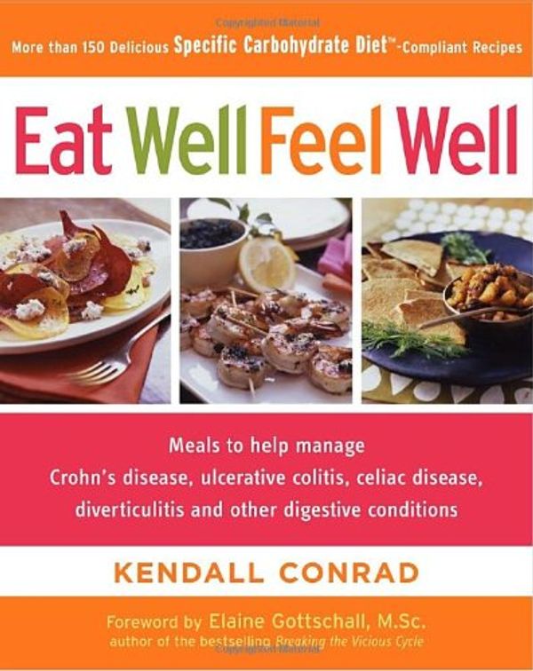 Cover Art for 9780307339942, Eat Well, Feel Well by Kendall Conrad