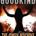 Cover Art for B005E89K5O, The Omen Machine (A Richard and Kahlan novel) (Sword of Truth Book 1) by Terry Goodkind