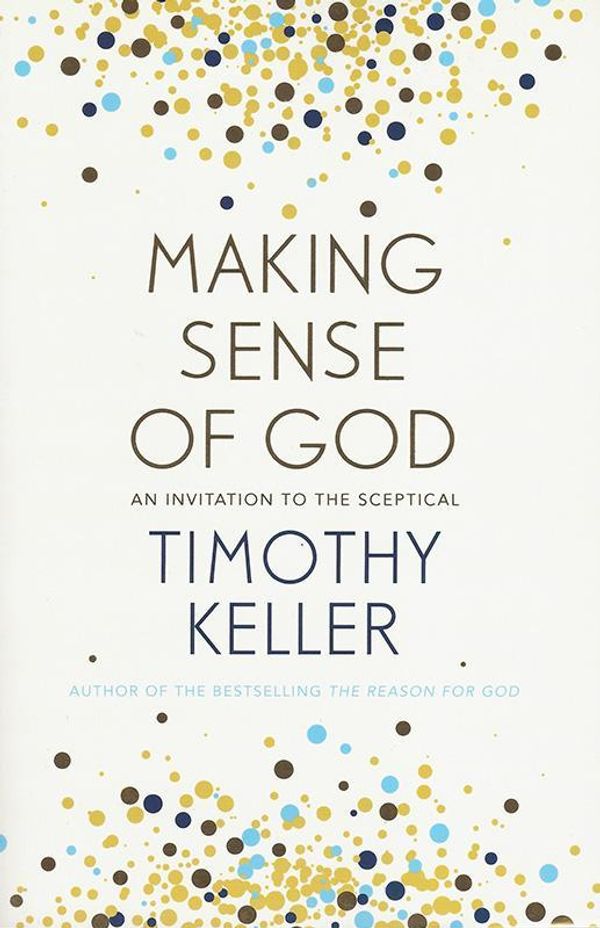 Cover Art for 9781444750201, Making Sense of God by Timothy Keller