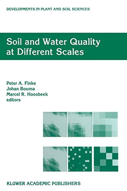 Cover Art for 9780792349945, Soil and Water Quality at Different Scales by Peter A. Finke