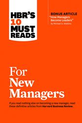 Cover Art for 9781633693029, HBR's 10 Must Reads for New Managers (with bonus article "How Managers Become Leaders" by Michael D. Watkins) (HBR's 10 Must Reads) by Harvard Business Review, Linda A. Hill, Herminia Ibarra, Robert B. Cialdini, Daniel Goleman