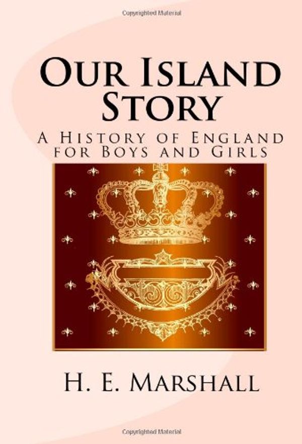 Cover Art for 9781557427380, Our Island Story: A History of England for Boys and Girls by H. E. Marshall
