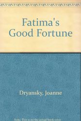 Cover Art for 9780753171813, Fatima's Good Fortune by Joanne & Gerry Dryansky