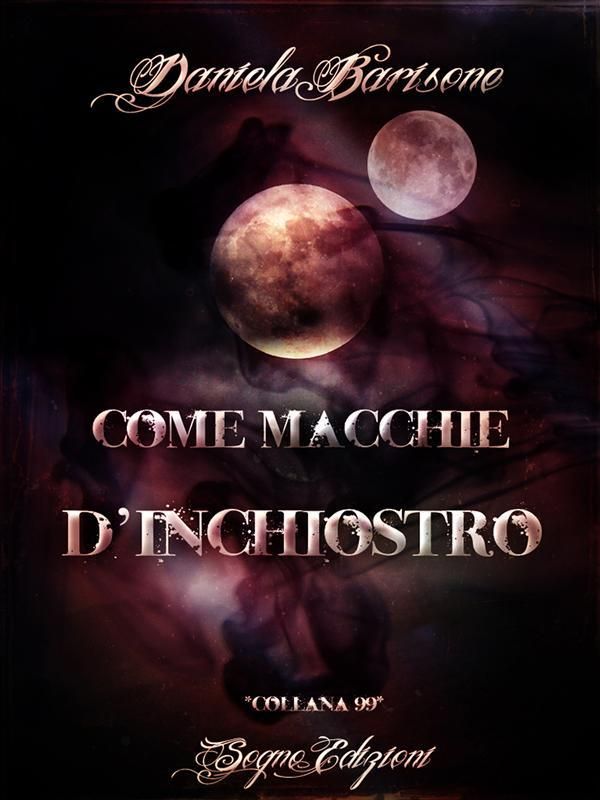 Cover Art for 9788896746615, Come macchie d'inchiostro by Daniela Barisone