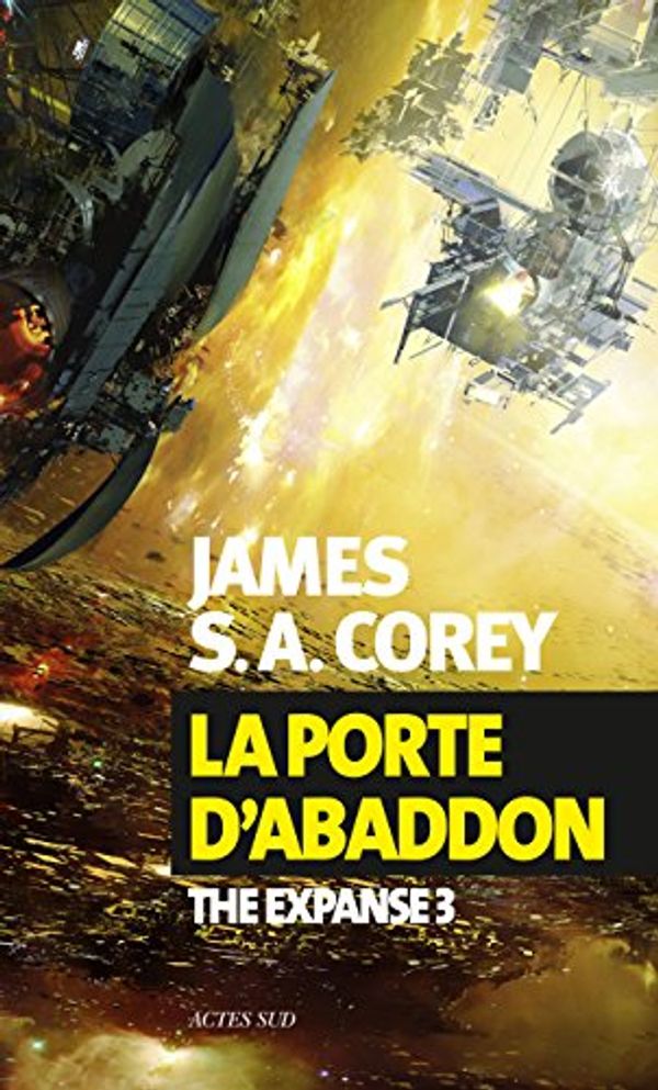 Cover Art for B01LQJJ5P4, La porte d'Abaddon: The Expanse 3 by James S. a. Corey