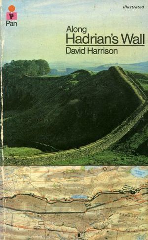 Cover Art for 9780330234689, Along Hadrian's Wall by Harrison, David