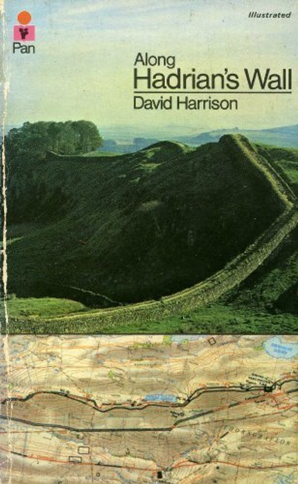Cover Art for 9780330234689, Along Hadrian's Wall by Harrison, David