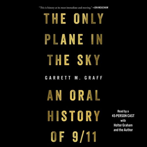 Cover Art for 9781797103273, The Only Plane in the Sky by Garrett M. Graff
