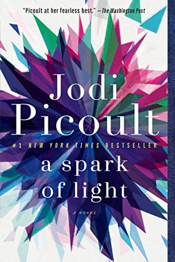Cover Art for 9780345813428, A Spark of Light by Jodi Picoult