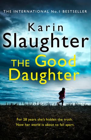 Cover Art for 9780008150792, The Good Daughter by Karin Slaughter