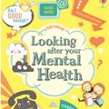 Cover Art for 9781474937290, Looking After Your Mental Health by Alice James