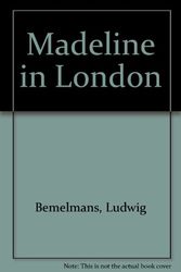 Cover Art for 9780606184298, Madeline in London by Ludwig Bemelmans