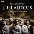 Cover Art for 9781408440407, I, Claudius by Robert Graves, Derek Jacobi, Full Cast, Tom Goodman-Hill