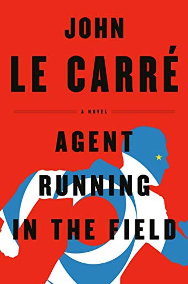 Cover Art for 9780735238619, Agent Running in the Field by John LeCarre