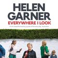 Cover Art for 9781925498080, Everywhere I Look by Helen Garner