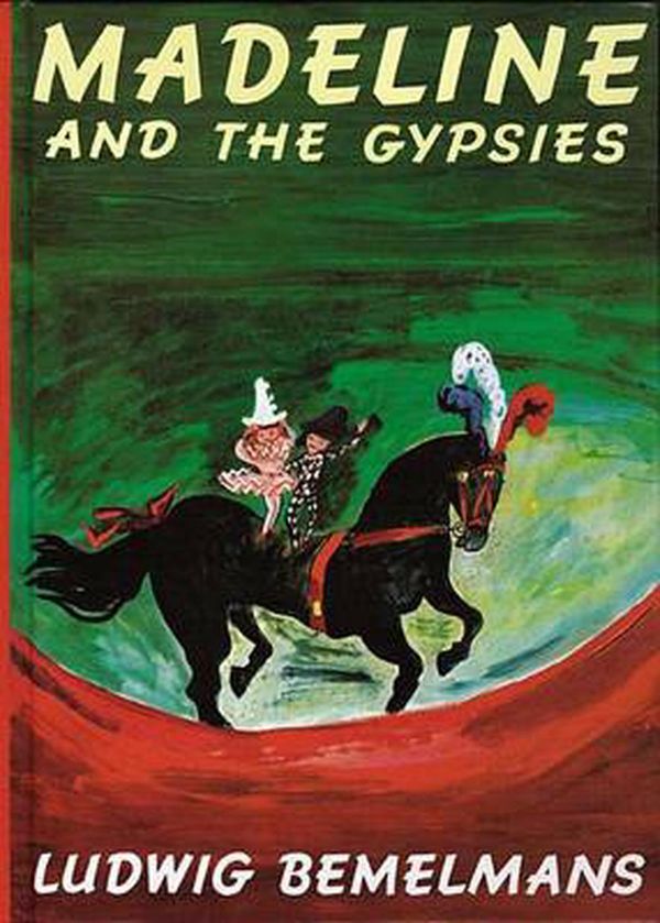 Cover Art for 9780670446827, Madeline and the Gypsies by Ludwig Bemelmans
