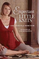 Cover Art for 9781600591518, Expectant Little Knits by Suzanne J E Tourtillott