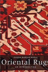 Cover Art for 9781853754302, Oriental Rugs: An Introduction by Gordon Walker