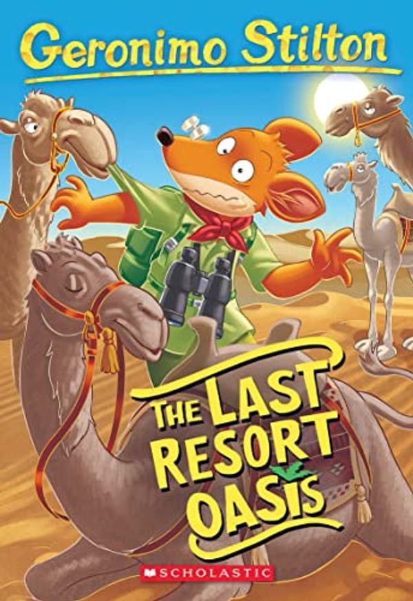 Cover Art for B0861Y6391, The Last Resort Oasis by Geronimo Stilton