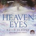 Cover Art for 9780613722810, Heaven Eyes (Readers Circle (Prebound)) by David Almond