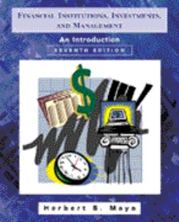 Cover Art for 9780030312984, Financial Institutions, Investments, and Management : An Introduction by Herbert B. Mayo