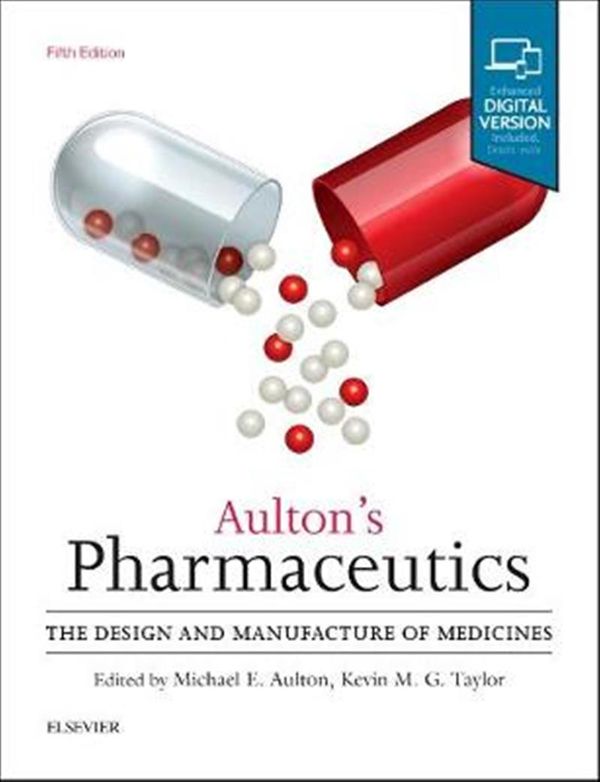 Cover Art for 9780702070051, Aulton's Pharmaceutics: The Design and Manufacture of Medicines, 5e by Michael E. Aulton