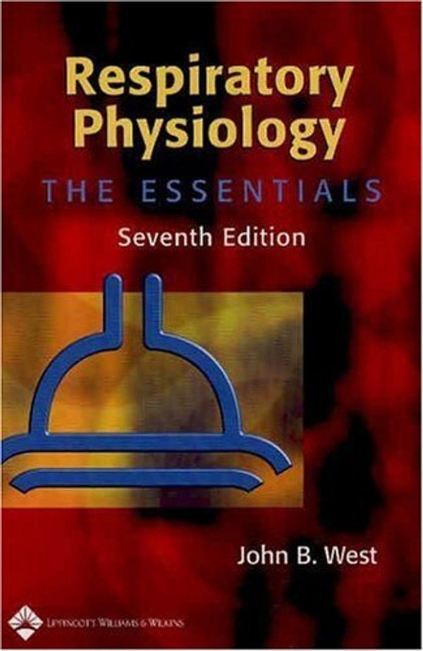 Cover Art for B01FGP3S98, Respiratory Physiology: The Essentials (Respiratory Physiology: The Essentials (West)) by John B. West (2004-05-20) by John B. West;