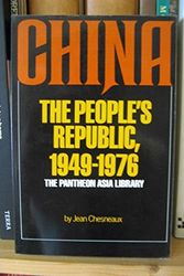 Cover Art for 9780394736235, China: The People's Republic, 1949-1976 by Jean Chesneaux