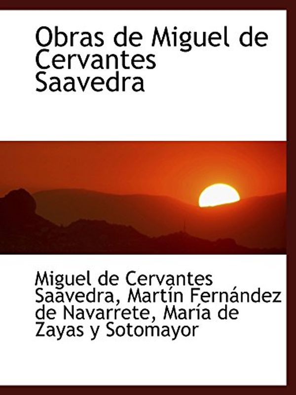 Cover Art for 9780554468006, Obras de Miguel de Cervantes Saavedra by Miguel Cervantes De Saavedra